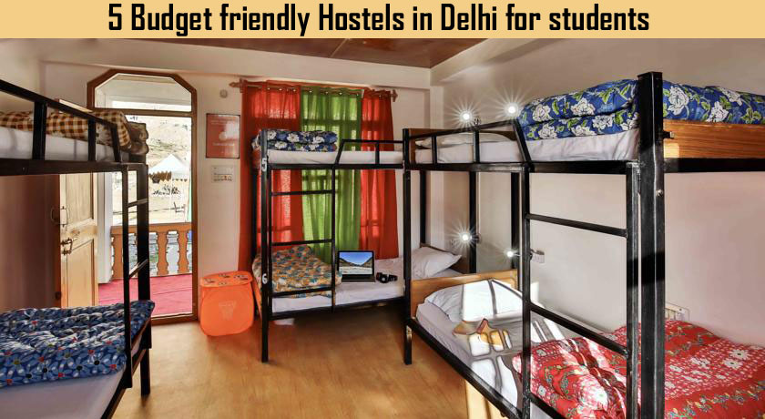 5 Budget friendly Hostels in Delhi for students